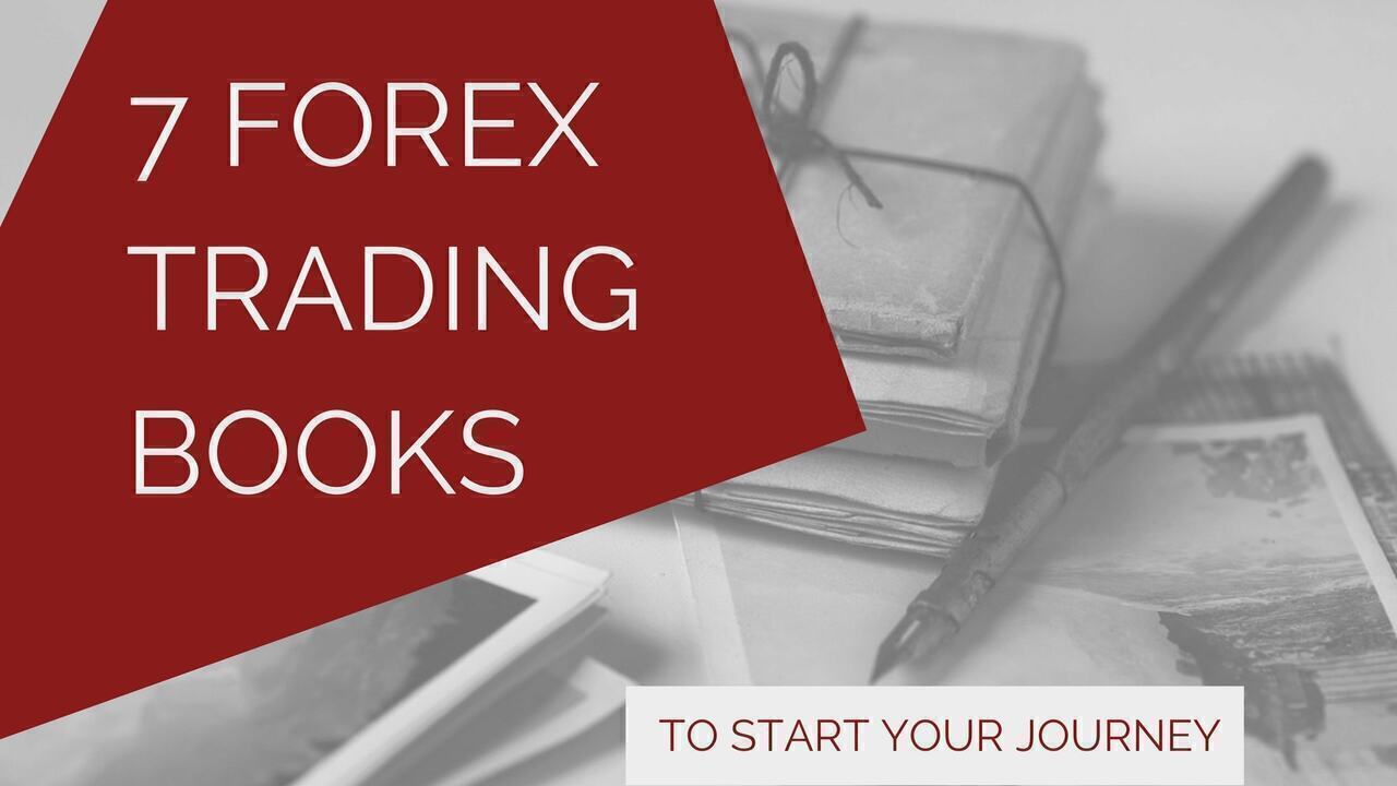 7 Forex Trading Books To Get You Started - Trading Setups Review